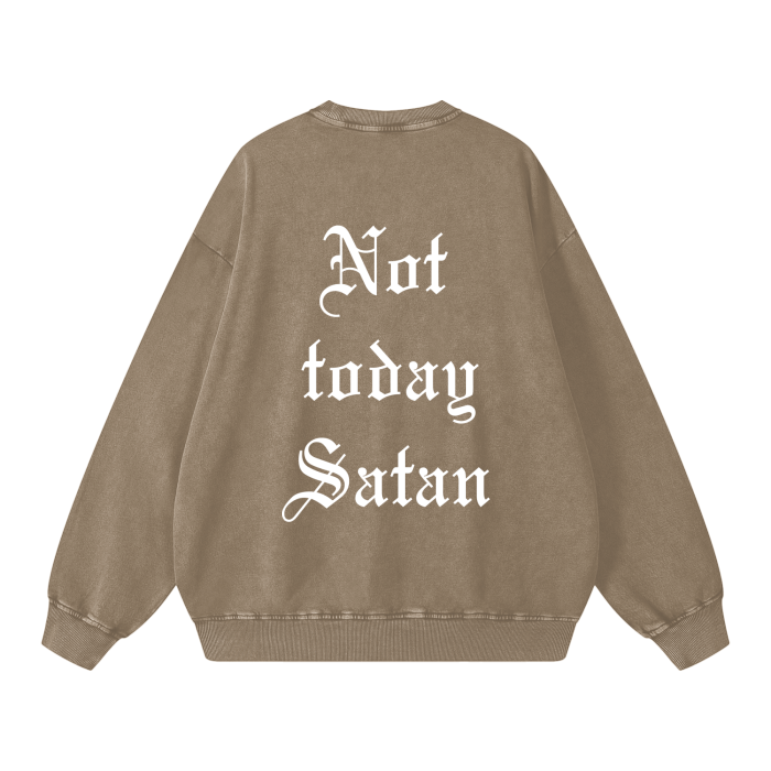 Not today Satan (Acid Wash Oversize Sweatshirt)