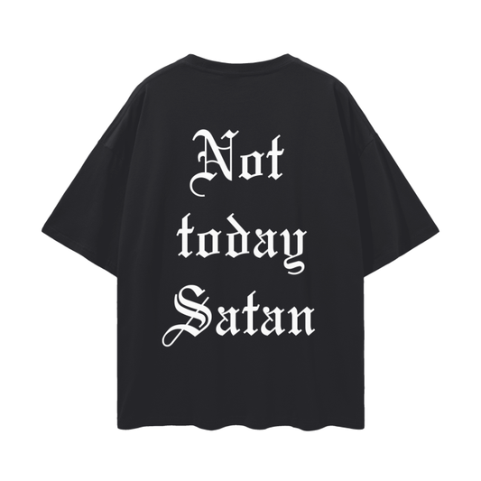 Not today Satan (Oversize Deep Drop Shoulder Tee)