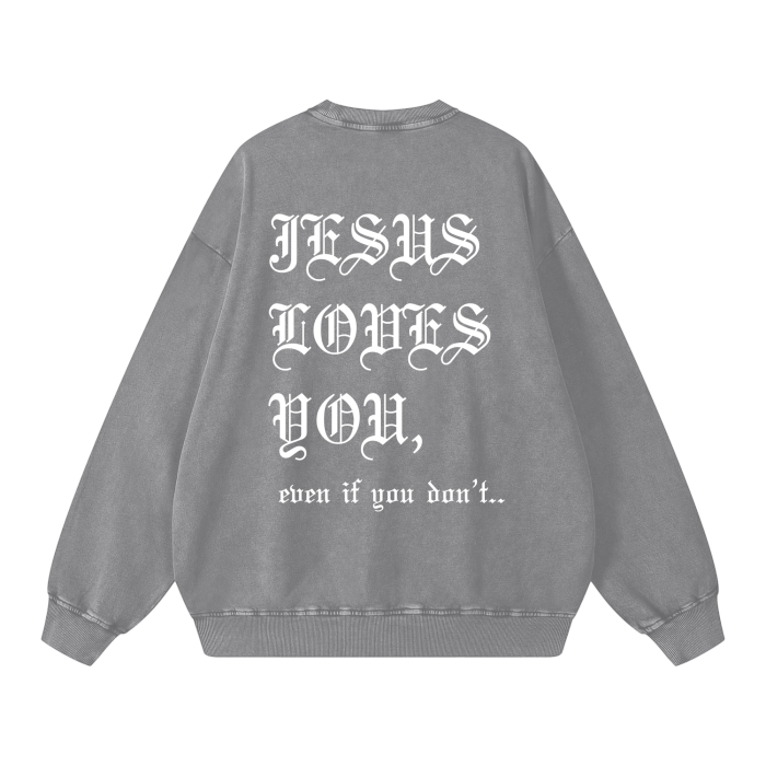 Jesus loves you.. (Acid Wash Oversize Crewneck)