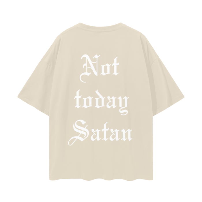 Not today Satan (Oversize Deep Drop Shoulder Tee)