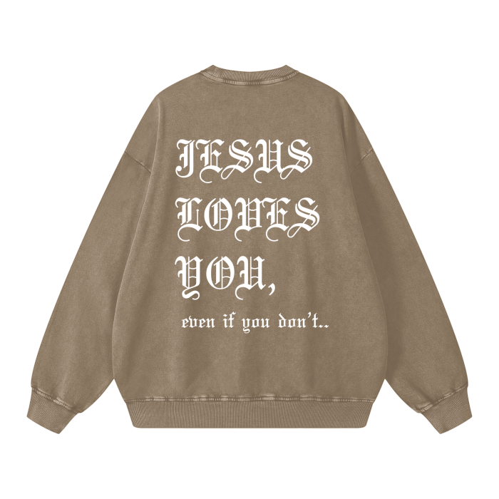 Jesus loves you.. (Acid Wash Oversize Crewneck)